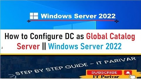 How to Configure Domain Controller as Global Catalog Server || Windows Server 2022