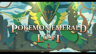 Pokemon Emerald in Lofi | The best Gen 3 songs Remixed
