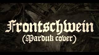 Theotoxin - Frontschwein (Marduk Cover)