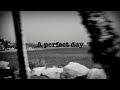 Uniolla - A perfect day(Official Video)