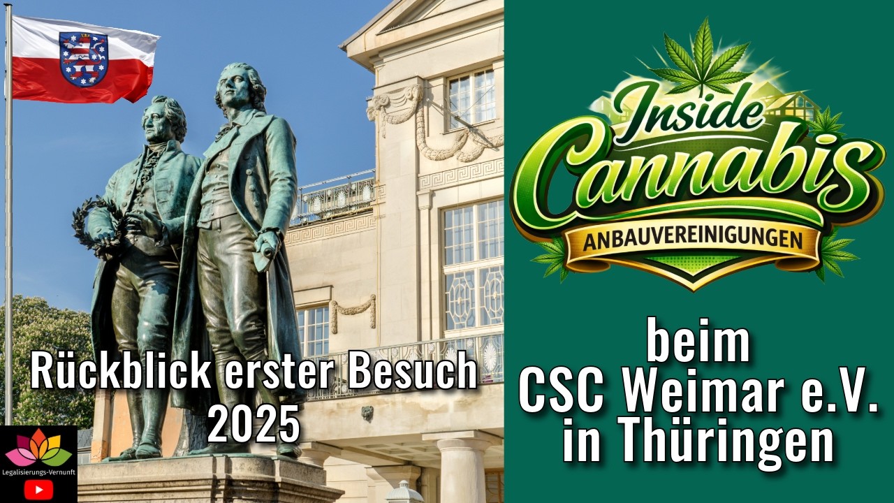 Inside Cannabis Anbauvereinigungen legal nach CanG - Rückblick erster Besuch beim CSC Weimar e.V.