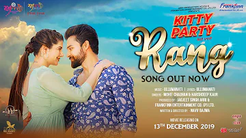 Rang  | Kitty Party | Mohit Chauhan , Harshdeep Kaur | Navv Bajwa | Kainaat Arora | Romantic Song |