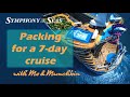 Ultimate Packing Video: 7-night cruise on Symphony of the Seas Feb 2022