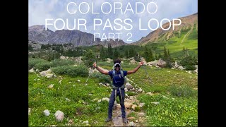 Solo backpacking the Colorado Four Pass Loop (part 2) by Garrett Logan 1,242 views 2 years ago 8 minutes, 22 seconds