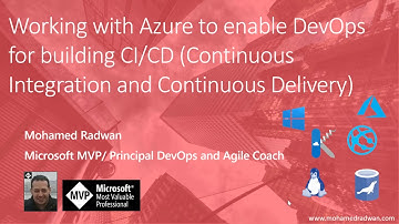 Working with Azure to enable DevOps for building CI CD Continuous Integration & Continuous Deli