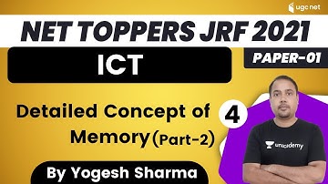 09:30 AM - NET Toppers JRF 2021 | ICT by Yogesh Sharma | Detailed Concept of Memory (Part-2)