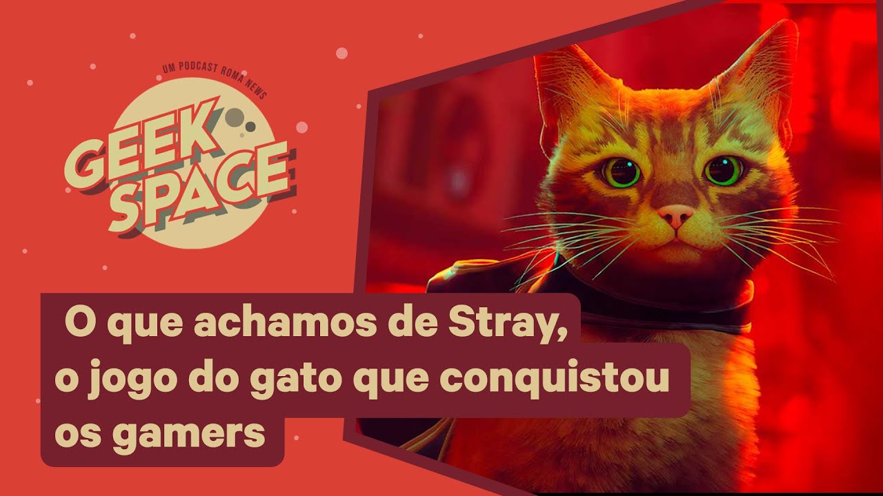 STRAY - O Jogo do Gato - MELHOR JOGO INDIE DE 2022? 