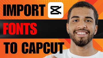 How to Import Fonts to CapCut (2025)
