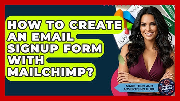 How To Create An Email Signup Form With Mailchimp? - Marketing and Advertising Guru