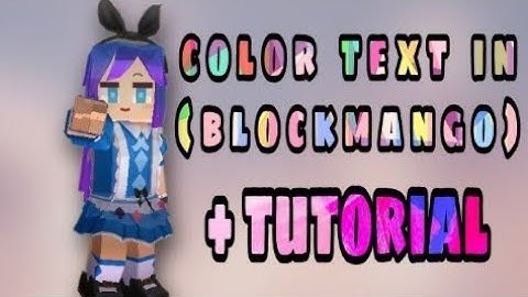 how to get color text in blockmango