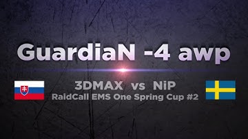 3DMAX GuardiaN vs NiP @ RaidCall EMS One