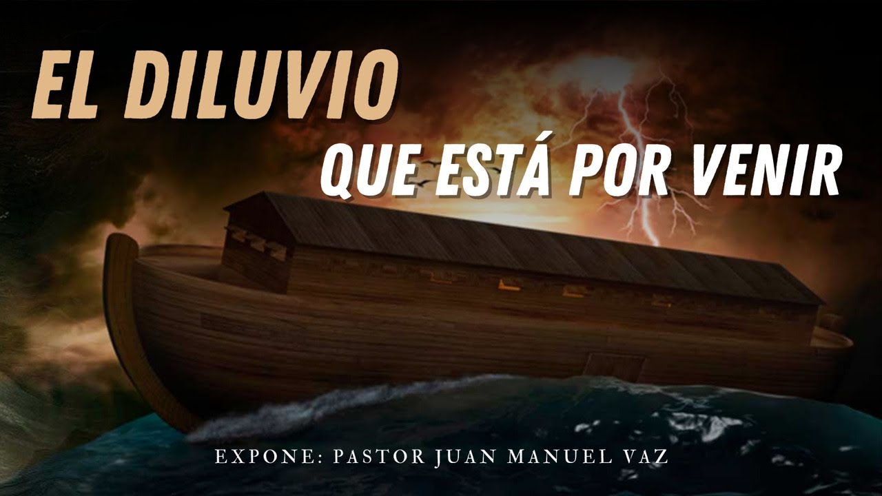El Diluvio Que Está Por Venir - Juan Manuel Vaz