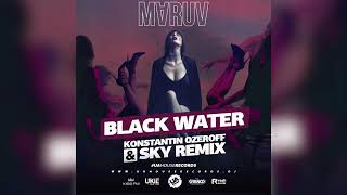 Maruv - Black Water (Konstantin Ozeroff & Sky Remix)