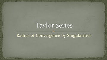 Taylor Series - 1 - Radius of Convergence by Singularities (Exercise)