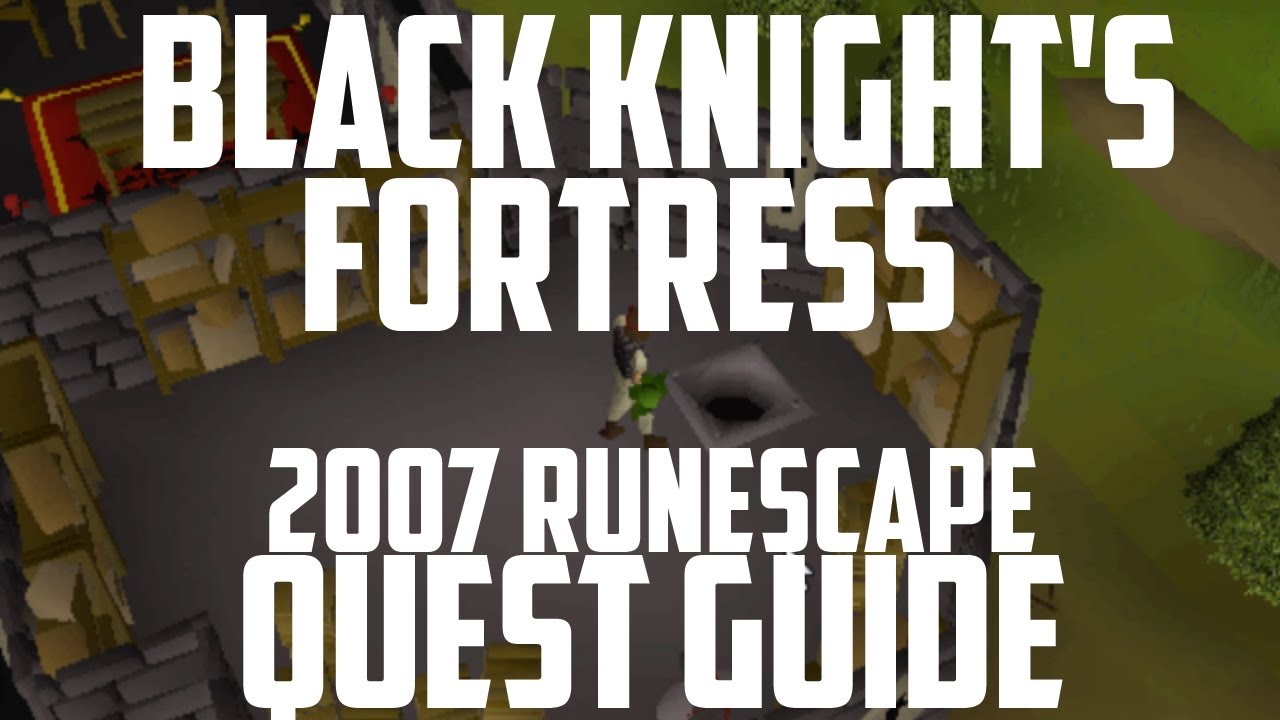 2007 Runescape Quest Guide: Black Knight's Fortress