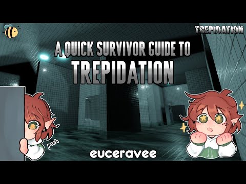 A Quick Survivor Guide To Trepidation - Guides with Vee!