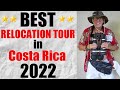 BEST Relocation Tour in Costa Rica - MUST SEE! if thinking about living in CR