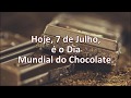 Dia mundial do chocolate  homenagem fernando magaldi audiovisual