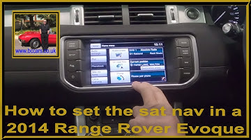 How to set the sat nav in a 2014 Range Rover Evoque