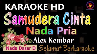 Karaoke Samudera Cinta - Alex (Ver. EPR) nada Pria D || Quality HD || nada rendah.