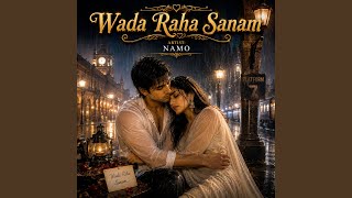 Waada Raha Sanam