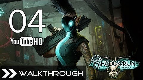 Shadowrun Returns - Walkthrough Gameplay Part 4 (Mission 4 - Seamstresses Union) HD 1080p