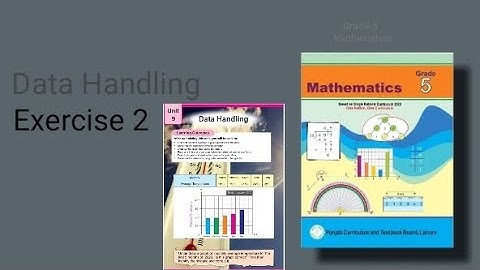 Exercise 2 | Data Handling | Unit 9 | Mathematics | Grade 5 | Page 166 167 168