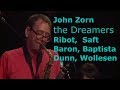 Capture de la vidéo John Zorn - The Dreamers Live Moers 2006