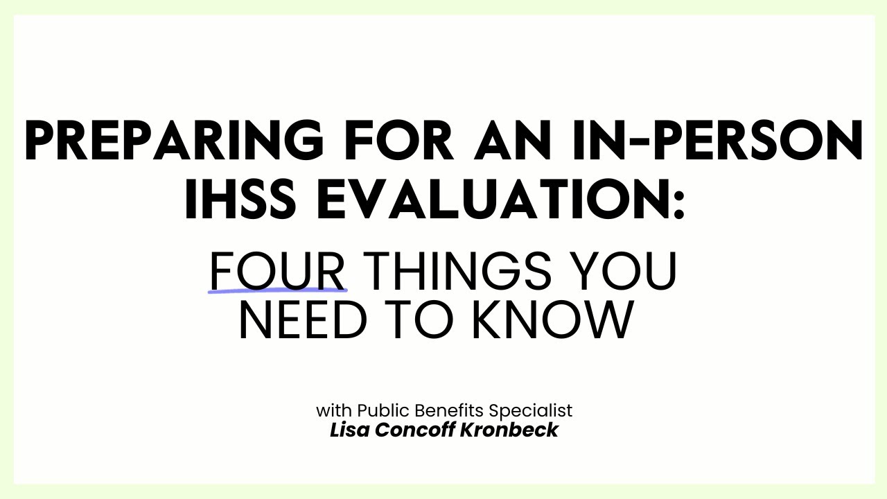preparing-for-an-in-person-ihss-evaluation-four-things-you-need-to
