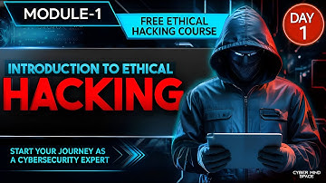 🔐 Module 1: Introduction to Ethical Hacking | Practical Hacking Course 💻 by Cyber Mind Space Free