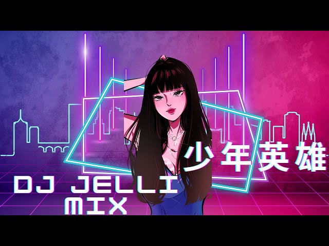 梁志强 - 少年英雄 ( Shao Nian Ying Xiong ) 抖音神曲 Electro Mix Tik Tok Douyin版 ( Dj Jelli Remix ) class=