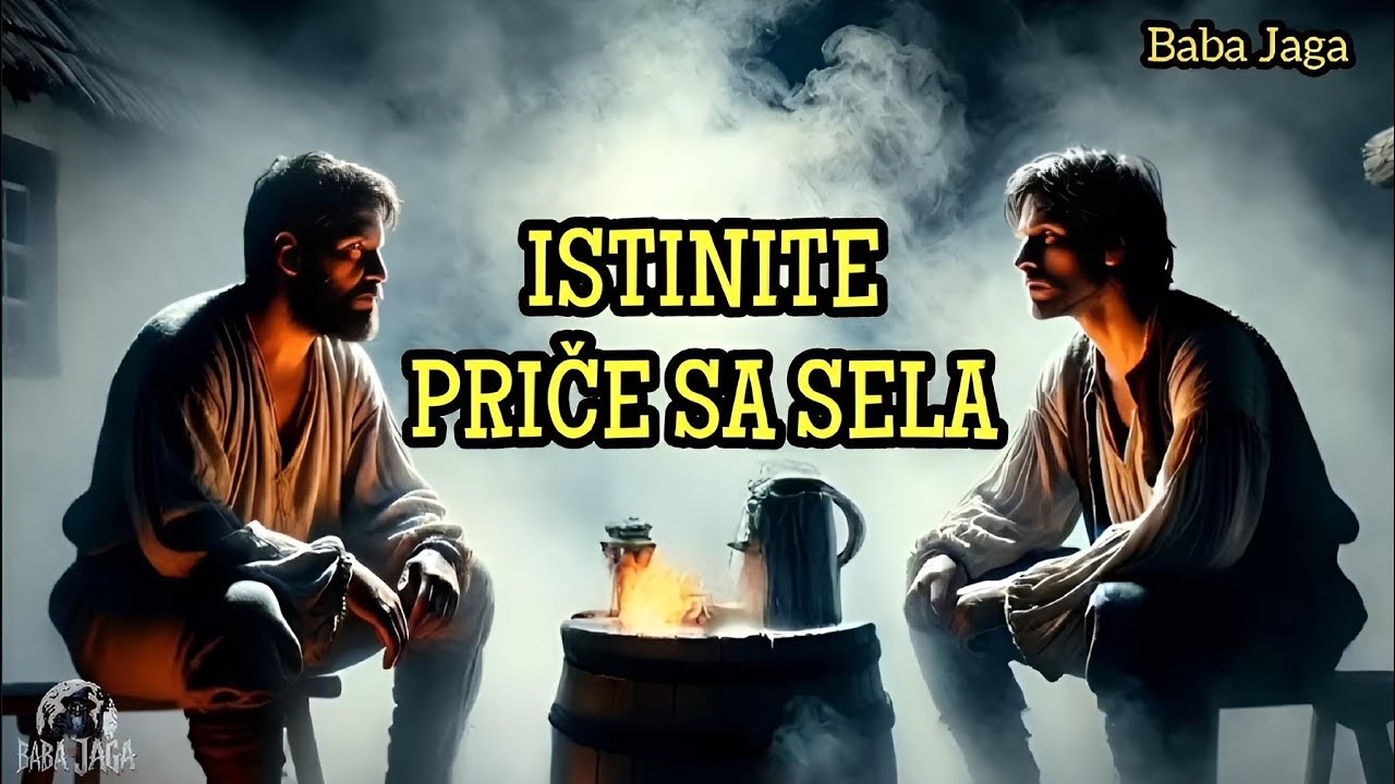 PRIČE SA SELA -BABA JAGA ŠEST PRIČA u JEDNOM VIDEU KOMPILACIJA - SRPSKE MISTERIJE (Jezive price)