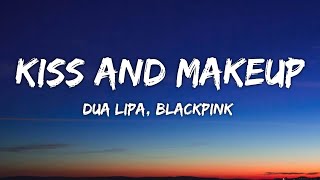 Dua Lipa, BLACKPINK - Kiss and Make Up (Lyrics)