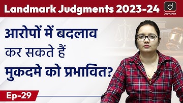 Alteration of Charge | Section 216 CrPC | Epi 29 | Landmark Judgments 2023-2024 | Drishti Judiciary