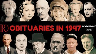 Obituaries in 1947Famous Celebrities/personalities we have Lost in 1947EP 1Remembrance Diaries