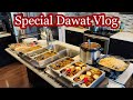 Shandar dawat vlog saab ka dil jeetney wala menu buffet style presentation before  after tayari
