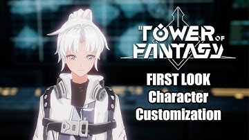 Tower of Fantasy First Look Character Customization