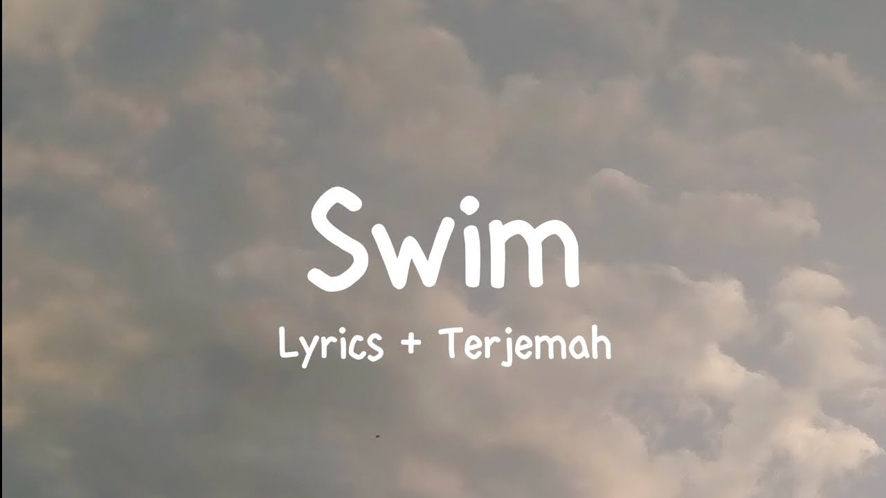 Chase Atlantic - Swim (Lyrics + Terjemahan) Chase Atlantic - Swim (Lyrics + Terjemahan)