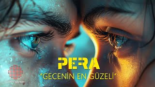 Pera - Gecenin En Güzeli (Lyric Video) Resimi