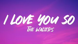 Video thumbnail of "The Walters - I Love You So (Lyrics)"