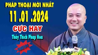 Pháp Thoại Mới Nhất''11 .01 .2024''Cực Hay''Thầy Thích Pháp hòa