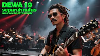 DEWA 19 - SEPARUH NAFAS | ROCK ORCHESTRA COVER | BERPETUALANG MENDENGARKAN LAGU BERBEDA (audio)