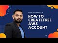 How to Create a Free AWS Account and use most of the AWS services free for 12 months. (2020).