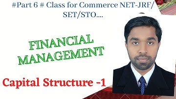 Financial Management -Capital Structure Part 1/Commerce UGC NET JRF/SET/STO