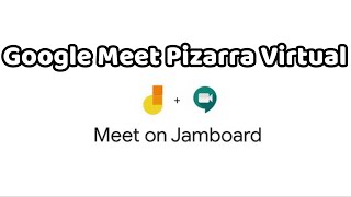 Google Meet Pizarra Virtual - Jamboard Google Meet (Octubre 2020) Novedades Google Meet Jamboard