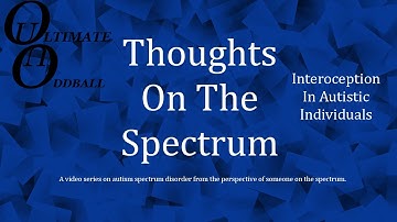 Interoception In Autistic Individuals (Sensory Processing)