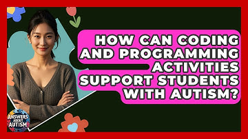How Can Coding And Programming Activities Support Students With Autism? - Answers About Autism