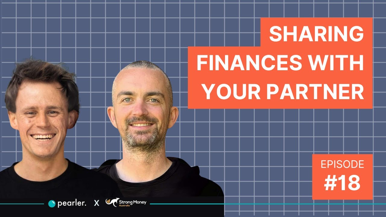 Sharing finances with your partner | Aussie FIRE Podcast