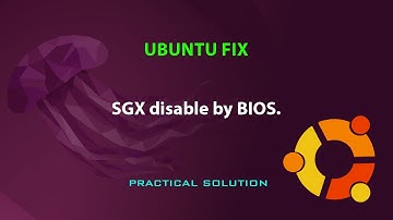 UBUNTU FIX: SGX disable by BIOS