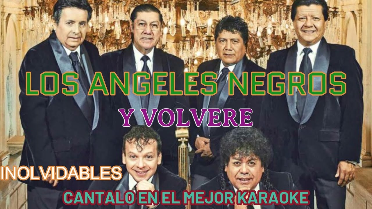 LOS ANGELES NEGROS Y VOLVERE KARAOKE - YouTube Music
